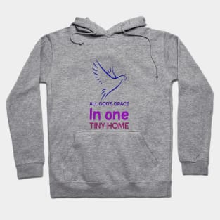 All God's Grace in One Tiny Home Hoodie